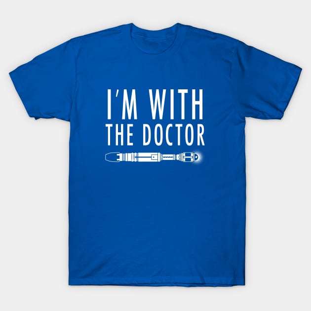 I'm with The Doctor T-Shirt by mikehandyart